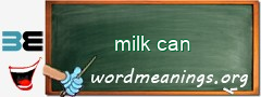 WordMeaning blackboard for milk can